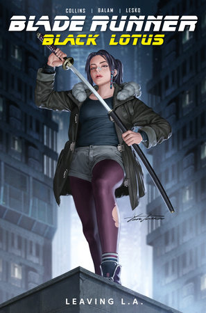 Blade Runner Black Lotus: Leaving L.A. (Graphic Novel) by Nancy Collins