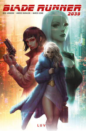 Blade Runner 2039: Luv Vol.1 by Mike Johnson