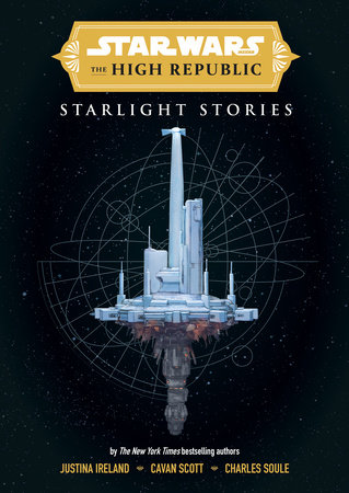 Star Wars Insider: The High Republic: Starlight Stories by Cavan Scott, Justina Ireland and Charles Soule