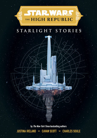 Star Wars Insider: The High Republic: Starlight Stories by Charles Soule, Justina Ireland and Cavan Scott