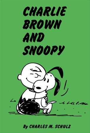Peanuts: Charlie Brown and Snoopy by Charles M. Schulz