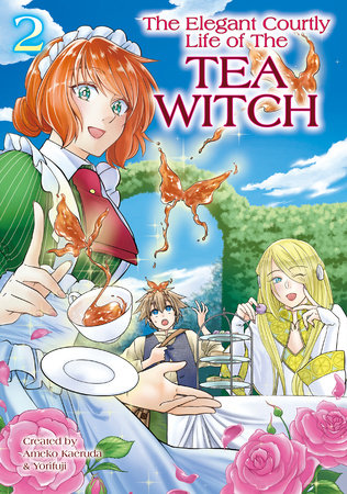 The Elegant Courtly Life of the Tea Witch Vol. 2 by Ameko Kaerudo