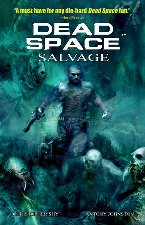 Dead Space: Salvage by Anthony Johnston