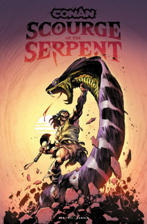 Conan the Barbarian: Scourge of the Serpent by Jim Zub