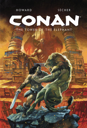 Conan Illustrated: The Tower of the Elephant by Robert E. Howard
