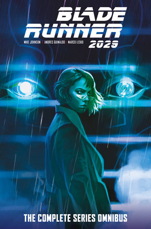 Blade Runner 2029: The Complete Series Omnibus by Mike Johnson