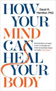 How Your Mind Can Heal Your Body