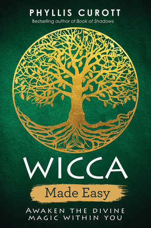 Wicca Made Easy by Phyllis Curott