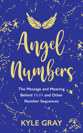 Angel Numbers by Kyle Gray