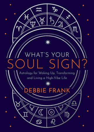 What’s Your Soul Sign? by Debbie Frank
