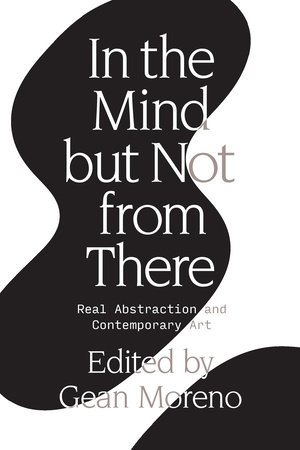In the Mind But Not From There by Gean Moreno