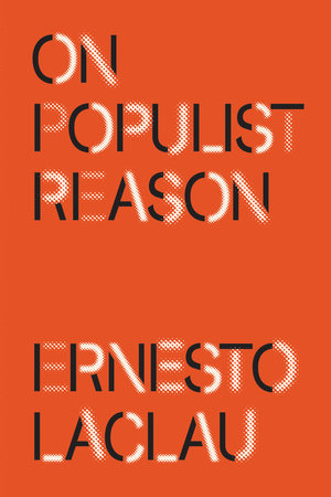 On Populist Reason by Ernesto Laclau