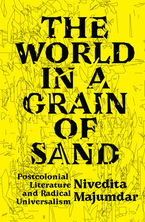 The World in a Grain of Sand by Nivedita Majumdar