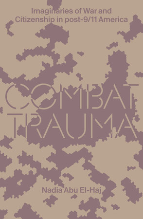 Combat Trauma by Nadia Abu El-Haj