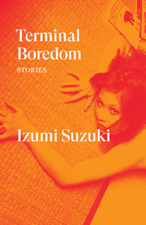 Terminal Boredom by Izumi Suzuki