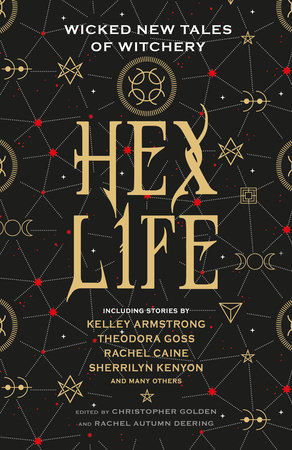 Hex Life: Wicked New Tales of Witchery by Kelley Armstrong, Rachael Caine and Sherrilyn Kenyon