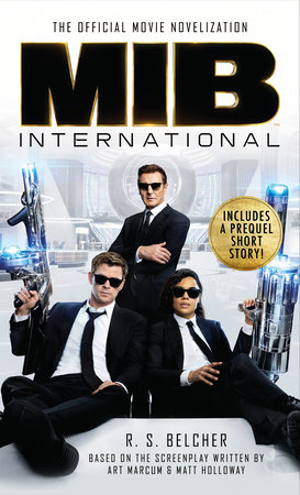 Men in Black International: The Official Movie Novelisation by R. S. Belcher