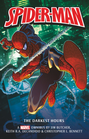 Marvel Classic Novels - Spider-Man: The Darkest Hours Omnibus by Jim Butcher, Keith R. A. Decandido and Christopher L. Bennett
