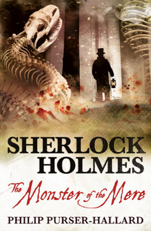 Sherlock Holmes - The Monster of the Mere by Philip Purser-Hallard