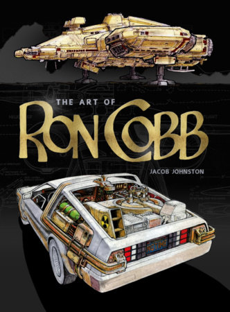 The Art of Ron Cobb by Jacob Johnston