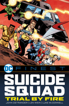 DC Finest: Suicide Squad: Trial by Fire by John Ostrander and Len Wein