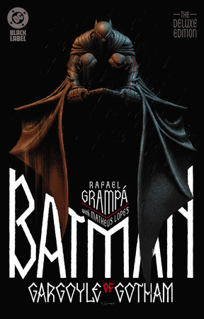 Batman: Gargoyle of Gotham - The Deluxe Edition by Rafael Grampa
