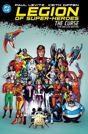 The Legion of Super-Heroes - The Curse Deluxe Edition (New Edition) by Paul Levitz