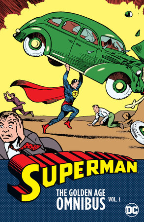 Superman: The Golden Age Omnibus Vol. 1 (2025 Edition) by Jerry Siegel