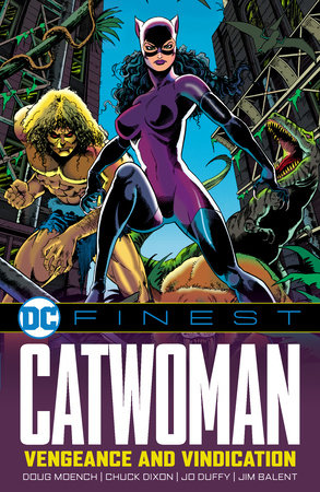 DC Finest: Catwoman: Vengeance and Vindication by Doug Moench, Chuck Dixon and Jo Duffy