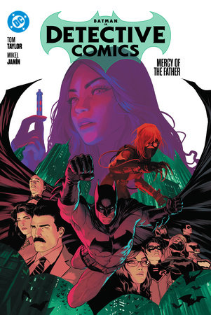 Batman: Detective Comics Vol. 1: Mercy of the Father by Tom Taylor