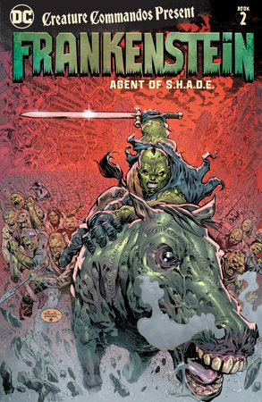 Creature Commandos Present: Frankenstein, Agent of S.H.A.D.E. Book Two by Jeff Lemire