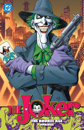 The Joker: The Bronze Age Omnibus (New Edition) by Martin Pasko, Elliot Maggin and Dennis O'Neil