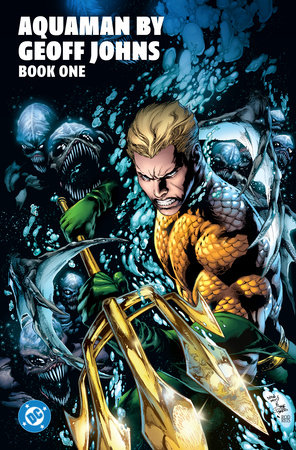 Aquaman by Geoff Johns Book One by Geoff Johns
