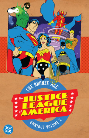 Justice League of America: The Bronze Age Omnibus Vol. 2 (2027 Edition) by Dennis O'Neil