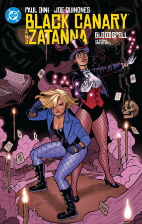 Black Canary and Zatanna: Bloodspell (2027 Edition) by Paul Dini