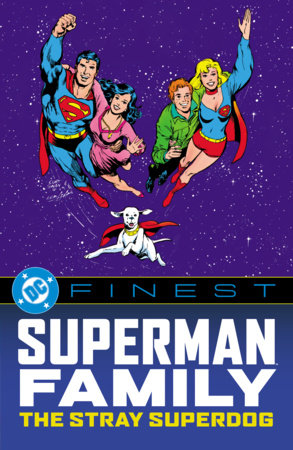 DC Finest: Superman Family: The Stray Superdog by Cary Bates