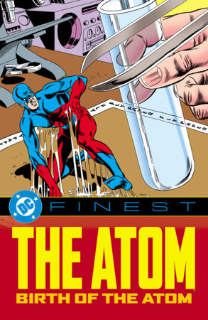 DC Finest: The Atom: Birth of the Atom by Gardner Fox