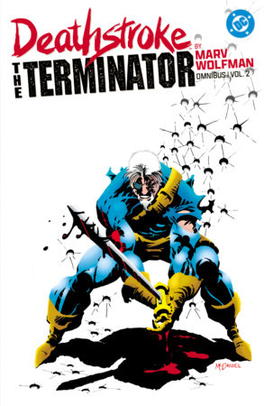 Deathstroke: The Terminator by Marv Wolfman Omnibus Vol. 2 by Marv Wolfman