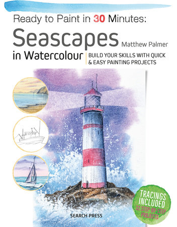 Ready to Paint in 30 Minutes: Seascapes by Matthew Palmer