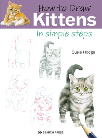 How to Draw Kittens in simple steps by Susie Hodge