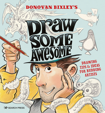 Draw Some Awesome by Donovan Bixley