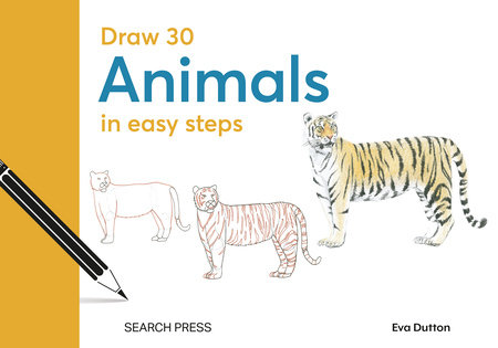 Draw 30: Animals by Eva Dutton, Susie Hodge and Jonathan Newey