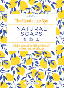 Handmade Spa: Natural Soaps, The