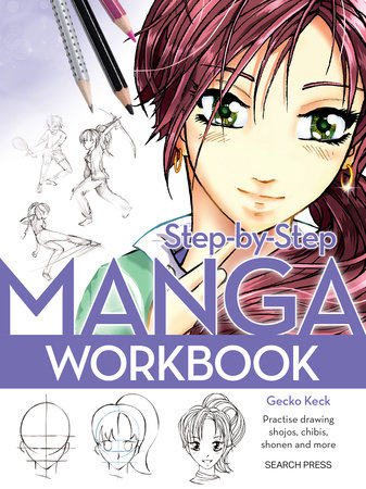 Step-by-Step Manga Workbook by Gecko Keck