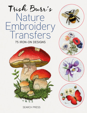 Trish Burr’s Nature Embroidery Transfers by Trish Burr