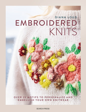 Embroidered Knits by Diana Loug