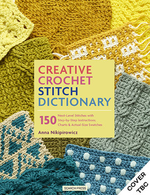 Creative Crochet Stitch Dictionary by Anna Nikipirowicz
