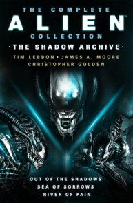 The Complete Alien Collection: The Shadow Archive (Out of the Shadows, Sea of So rrows, River of Pain)