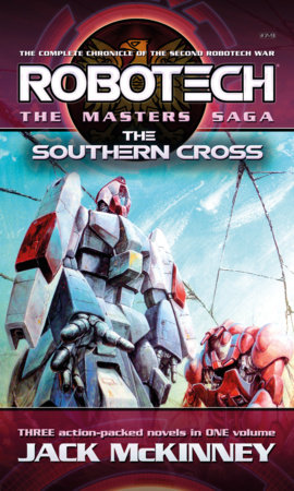 Robotech - The Masters Saga: The Southern Cross, Vol 7–9 by Jack McKinney