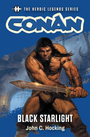 Conan: Black Starlight by John C. Hocking